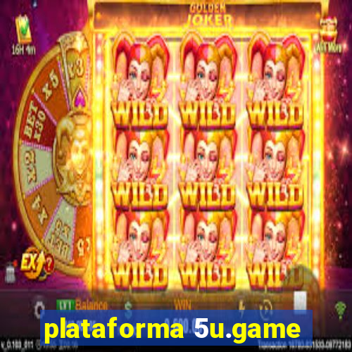 plataforma 5u.game